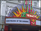 The Majestic's marquee announces 'Sand Pirates of the Sahara'