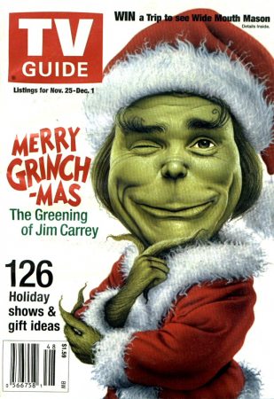 TV Guide
Jim Carrey on the cover of TV Guide.

Issue: November 25-December 1, 2000
Keywords: TV Guide Magazine The Grinch 2000